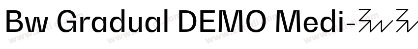 Bw Gradual DEMO Medi字体转换